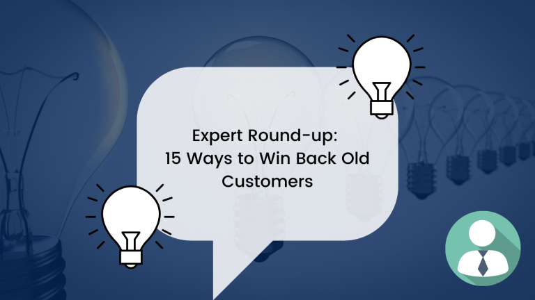 How to get Old Customers back: 15 Winback Strategies